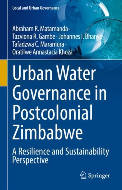 Urban Water Governance in Postcolonial Zimbabwe: A Resilience and Sustainability Perspective