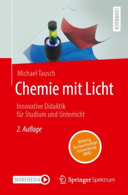 Chemie mit Licht: Innovative Didaktik fur Studium und Unterricht