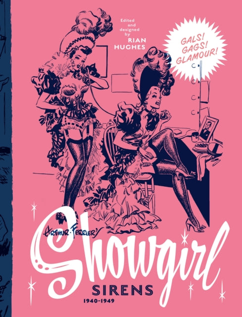 Arthur Ferrier's Showgirl Sirens 1940-1949
