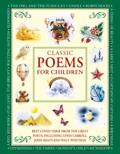 Classic Poems for Children: Best-loved poems from the great poets, including Lewis Carroll, John Keats and Walt Whitman