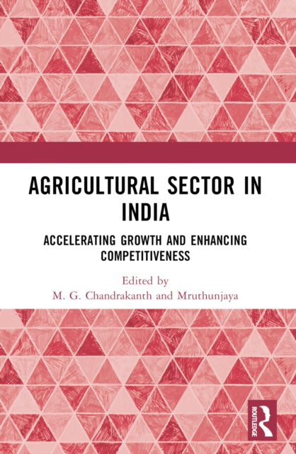 Agricultural Sector in India: Accelerating Growth and Enhancing Competitiveness