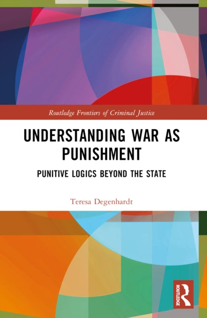 War as Protection and Punishment: Armed International Intervention at the 'End of History’