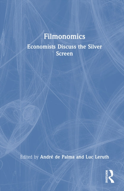 Filmonomics: Economists Discuss the Silver Screen