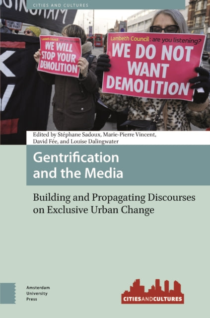 Gentrification and the Media: Building and Propagating Discourses on Exclusive Urban Change