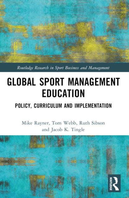Global Sport Management Education: Policy, Curriculum and Implementation