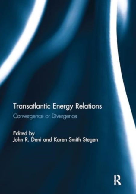 Transatlantic Energy Relations: Convergence or Divergence