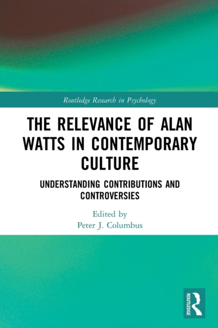 The Relevance of Alan Watts in Contemporary Culture: Understanding Contributions and Controversies