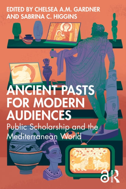 Ancient Pasts for Modern Audiences: Public Scholarship and the Mediterranean World