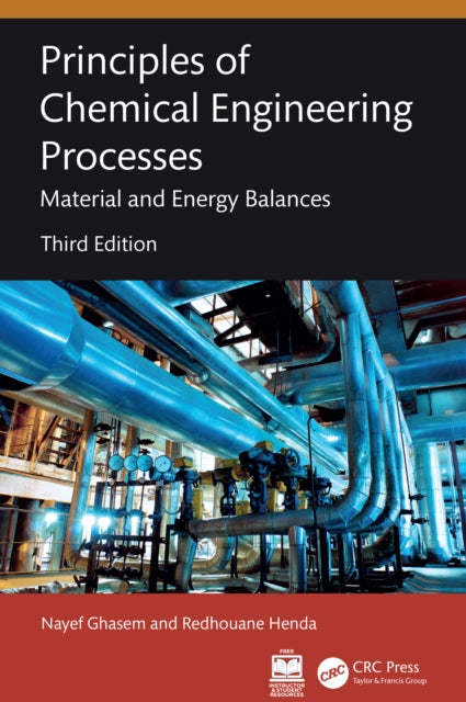 Principles of Chemical Engineering Processes: Material and Energy Balances