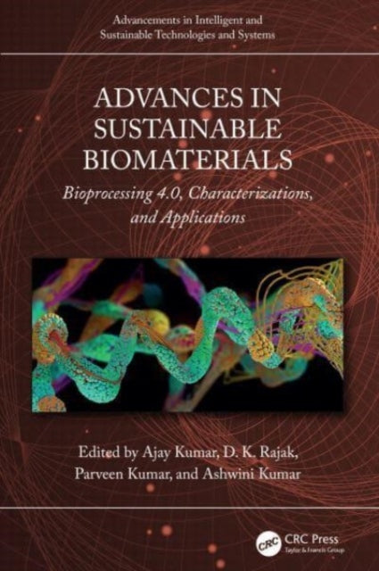 Advances in Sustainable Biomaterials: Bioprocessing 4.0, Characterizations, and Applications