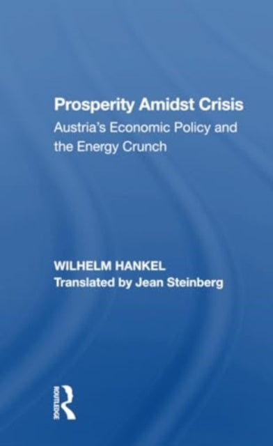 Prosperity Amidst Crisis: Austria's Economic Policy And The Energy Crunch