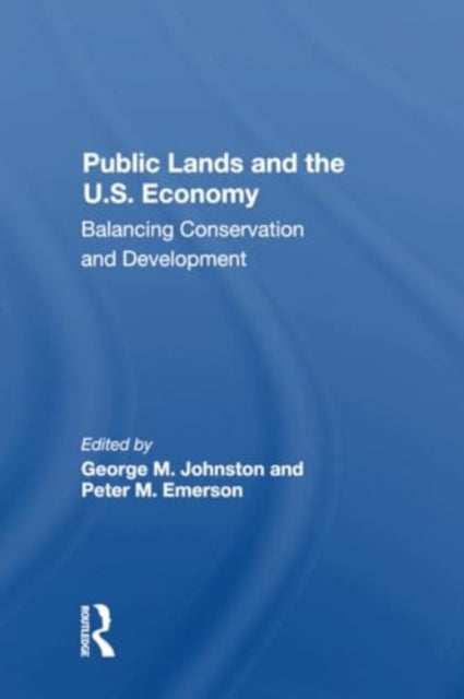Public Lands And The U.s. Economy: Balancing Conservation And Development