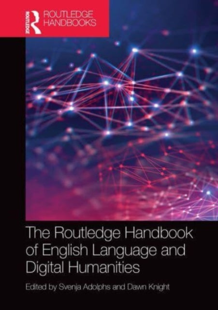 The Routledge Handbook of English Language and Digital Humanities