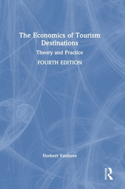 The Economics of Tourism Destinations: Theory and Practice