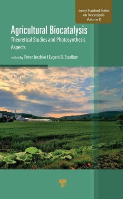 Agricultural Biocatalysis: Theoretical Studies and Photosynthesis Aspects