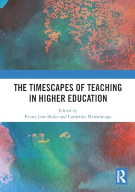 The Timescapes of Teaching in Higher Education