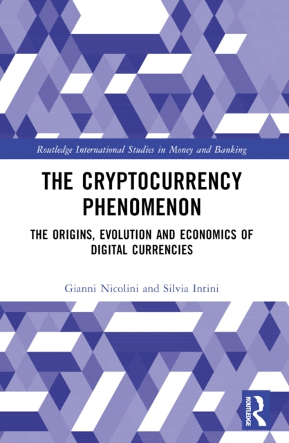 The Cryptocurrency Phenomenon: The Origins, Evolution and Economics of Digital Currencies