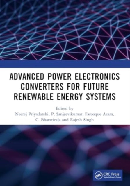 Advanced Power Electronics Converters for Future Renewable Energy Systems