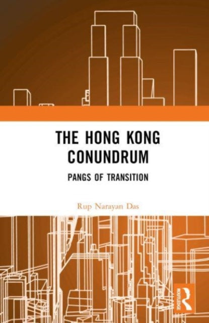 The Hong Kong Conundrum: Pangs of Transition