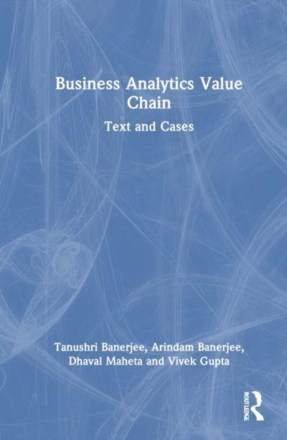 Business Analytics Value Chain: Text and Cases