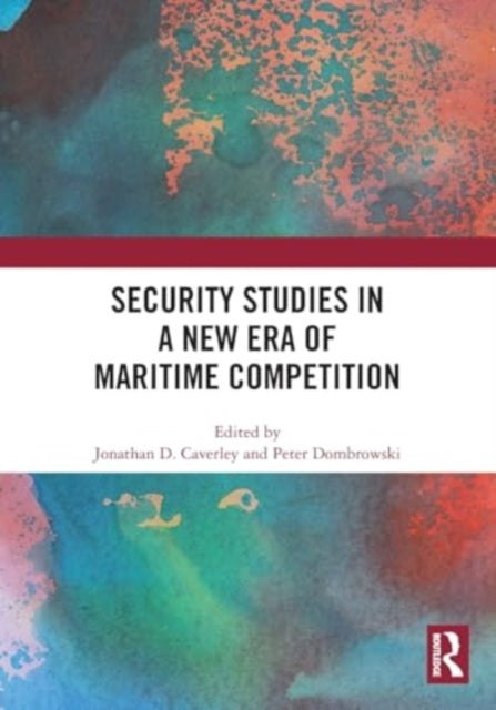 Security Studies in a New Era of Maritime Competition