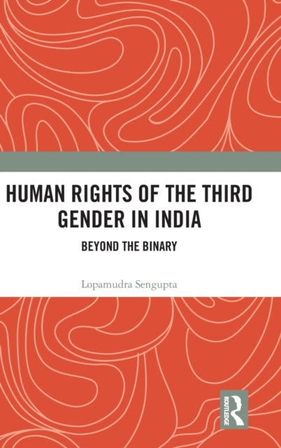 Human Rights of the Third Gender in India: Beyond the Binary
