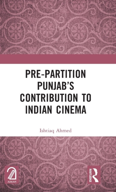 Pre-Partition Punjab’s Contribution to Indian Cinema