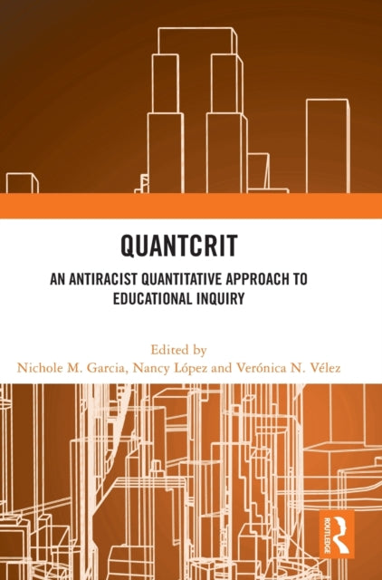 QuantCrit: An Antiracist Quantitative Approach to Educational Inquiry
