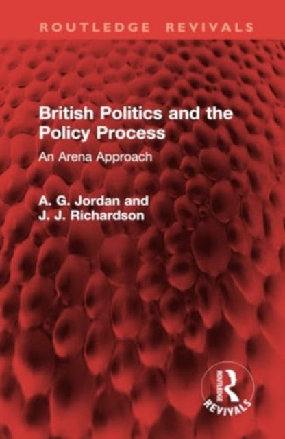 British Politics and the Policy Process: An Arena Approach