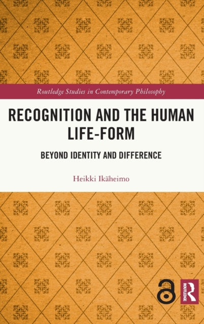 Recognition and the Human Life-Form: Beyond Identity and Difference