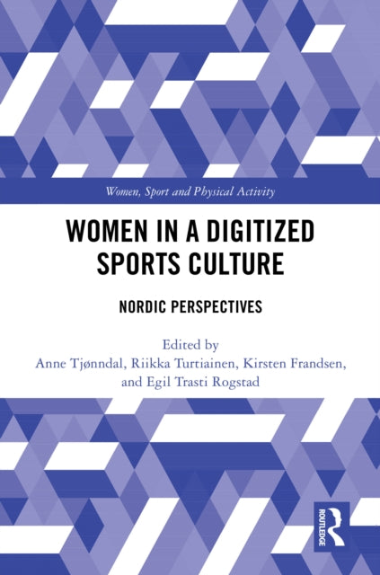 Women in a Digitized Sports Culture: Nordic Perspectives