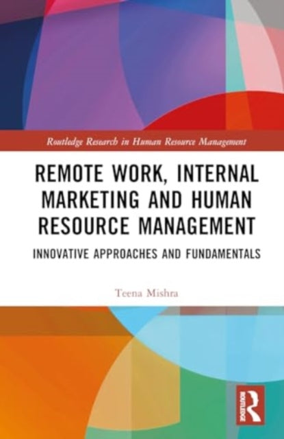 Remote Work, Internal Marketing and Human Resource Management: Innovative Approaches and Fundamentals
