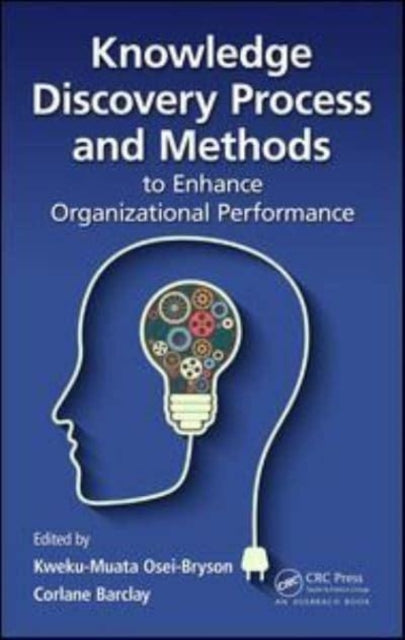 Knowledge Discovery Process and Methods to Enhance Organizational Performance