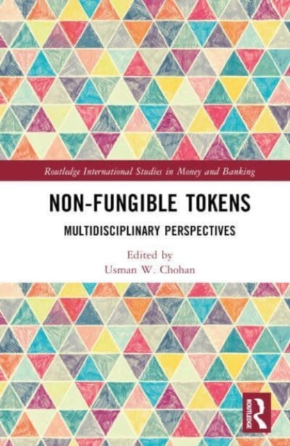 Non-Fungible Tokens: Multidisciplinary Perspectives
