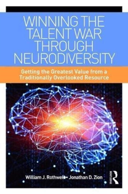 Winning the Talent War through Neurodivergence: A Guide for the Neurotypical