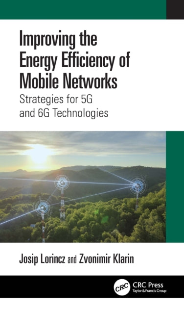 Improving the Energy Efficiency of Mobile Networks: Strategies for 5G and 6G Technologies