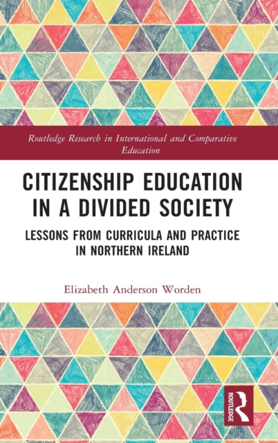 Citizenship Education in a Divided Society: Lessons from Curricula and Practice in Northern Ireland