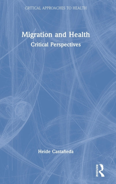 Migration and Health: Critical Perspectives
