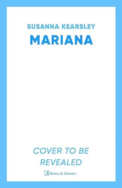 Mariana: An enchanting, timeless tale of forbidden love, treachery and secrets.