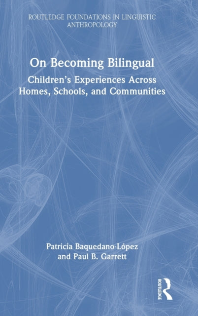 On Becoming Bilingual: Children’s Experiences Across Homes, Schools, and Communities