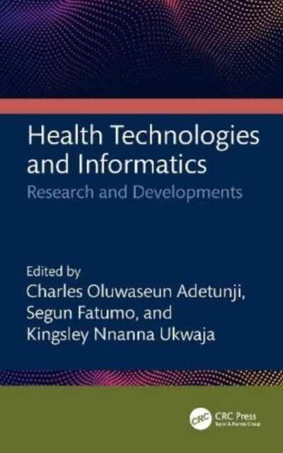 Health Technologies and Informatics: Research and Developments