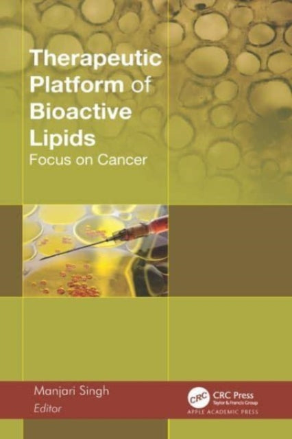 Therapeutic Platform of Bioactive Lipids: Focus on Cancer