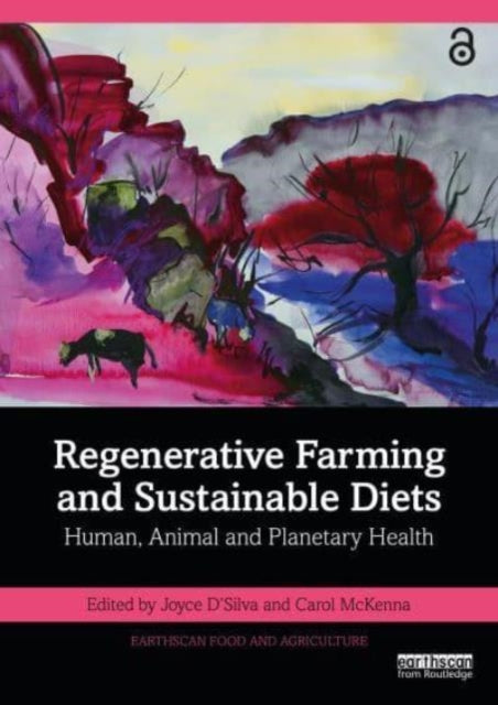 Regenerative Farming and Sustainable Diets: Human, Animal and Planetary Health