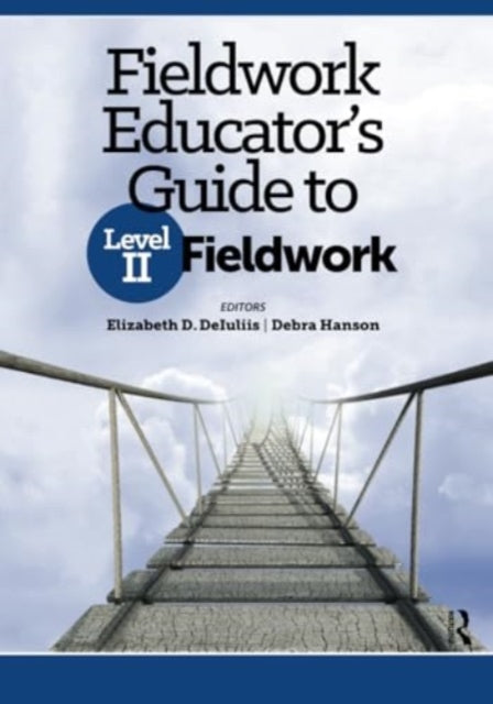 Fieldwork Educator’s Guide to Level II Fieldwork