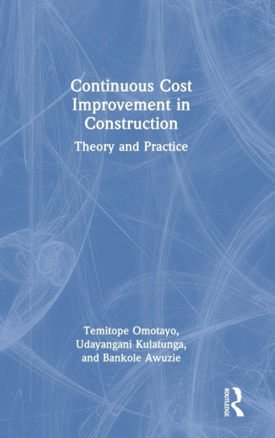 Continuous Cost Improvement in Construction: Theory and Practice