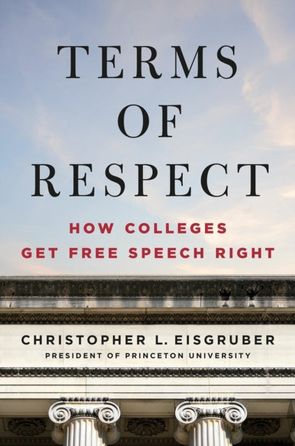 Terms of Respect: How Colleges Get Free Speech Right