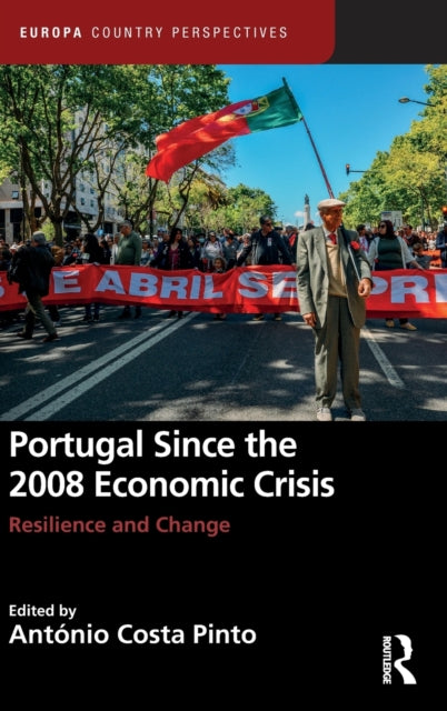 Portugal Since the 2008 Economic Crisis: Resilience and Change