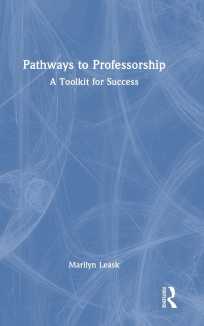 Pathways to Professorship: A Toolkit for Success