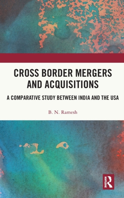 Cross Border Mergers and Acquisitions: A Comparative Study between India and the USA