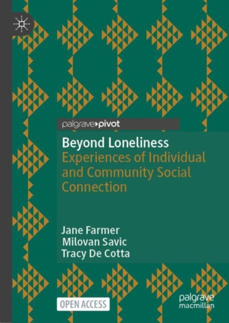 Beyond Loneliness: Experiences of Individual and Community Social Connection